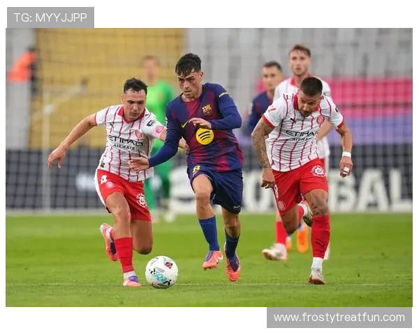 佩德里进球效率与进攻角色分析